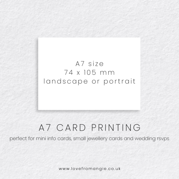 A7 Card Printing 74 x 105 mm, perfect for mini information cards, small jewellery cards and wedding rsvps.