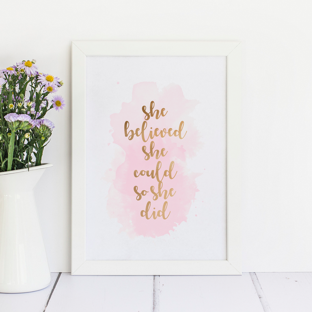 She Believed She Could So She Did, A4 Foil Print.