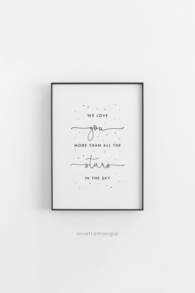 We Love You More Than All The Stars In The Sky Print - Love From Angie